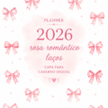 Image d'un planner 2026 romantique, avec une belle couverture rose et des pages personnalisables.